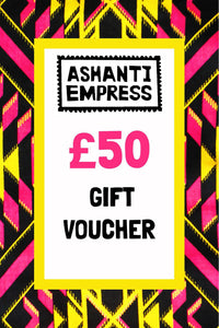 £50 Ashanti Empress Gift Voucher